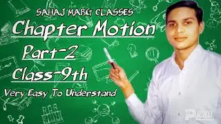 MOTION || PART - 02 || CLASS - 9TH CBSE ||
