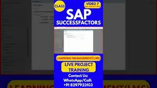 SAP SuccessFactors LMS Training Online Tutorial Class 7 13th OCT 2025 