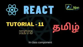 ReactJS | Keys | Basic of React | Tamil Tutorial | NJan channel | Tutorial - 11