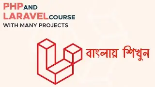 Laravel Web Development Course with Project in Bangla