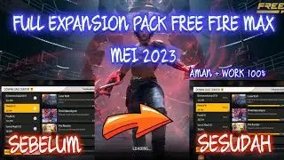 FULL EXPANSION PACK FREE FIRE MAX MEI 2023