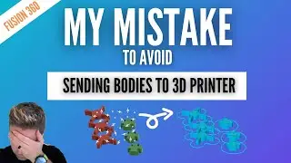 Fusion 360 How To Send Multiple Bodies to 3d Printer (Avoid My Mistake)