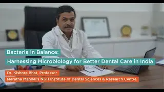 Bacteria in Balance: Harnessing Microbiology for Better Dental Care in India