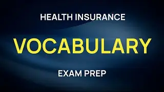 Health Insurance Vocabulary You NEED to Know to Pass the Exam!