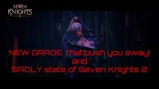 Is this beginning of the END?  - Veteran Talk - Seven Knights 2
