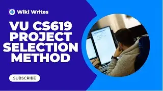 Final Project CS619 Guidelines | How to Select CS619 Project | CS619 Project Selection | Wiki Writes