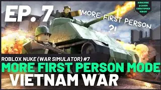 MORE FIRST PERSON MODE Episode 7 | Roblox | War Simulator | Vietnam War | More First Person ?!