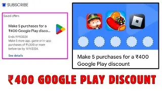 Make 5 Purchases For A ₹400 Google Play Discount | Play Store ₹400 Discount Offer 2024