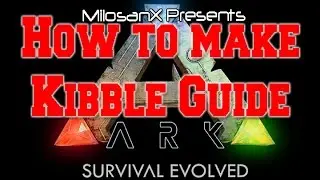 ARK Survival Evolved | How to make Kibble guide