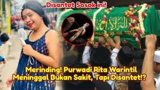 Tega! Purwadi Rita Warintil Meninggal Dunia Bukan Sakit, Tapi Disantet Sosok ini!