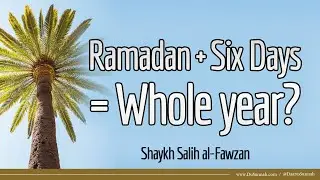 Fasting Six Days of Shawwal | Shaykh Salih al-Fawzan