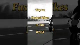 Top 10 Fastest Bikes In The World #shorts