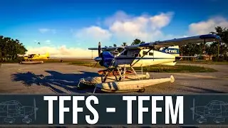 🔴 TFFS to TFFM: MSFS World Update 16 - Caribbean Exploration in Float-Equipped Beaver