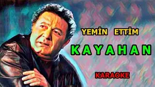 ༺⭐️🌷༻  YEMİN ETTİM  ༺⭐️🌷༻       🤲 KAYAHAN 🤲       🎤🎤 KARAOKE🎤🎤