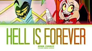 Hazbin Hotel - 'Hell Is Forever' (Color Coded Lyrics)