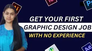 How To Get Your First Job As a Graphic Design Without Experience | Graphic Design
