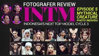 Fotografer Review - Indonesia's Next Top Model Cycle 3 Episode 5 - Mythical Creature Photo Individu