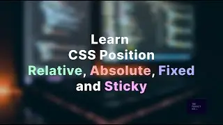 Learn CSS Position | Myanmar | The Perfect 404