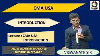 1.CMA_USA_INTRODUCTION_CLASS_BY_VISWANATH_SIR #cma #acca #cpa #cmausa #accountent #targetacademy