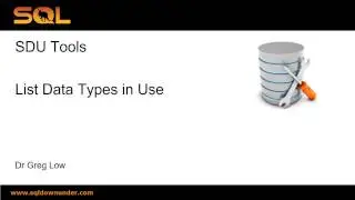SDU Tools   14   List Data Types In Use in a SQL Server Database