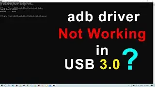 How To Use ADB Driver in USB 3.0 or Ryzen Processor Laptop | Issue Fix