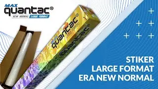 Kupas Tuntas Stiker Large Format QUANTAC® MAX