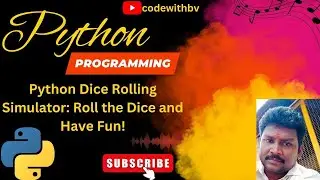 Python Dice Rolling Simulator: Roll the Dice and Have Fun! | codewithbv @codewithbv