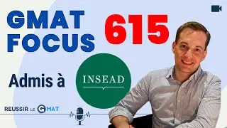 Arnaud, 615 au GMAT Focus. Admis au MBA d'INSEAD