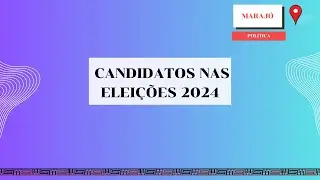 QUEM SÃO OS CANDIDATOS A PREFEITO OU PREFEITA NO MARAJÓ?