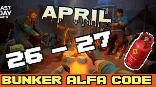 LDOE Bunker Alfa code TODAY APRIL 25  -  APRIL 26  2024 LDOE Last Day On Earth
