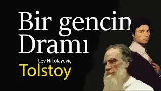 Bir Gencin Dramı | Tolstoy | Sesli Kitap | #seslikitap