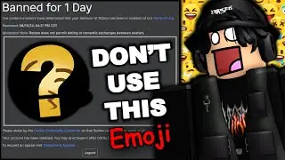 You get banned if you use this emoji on roblox...