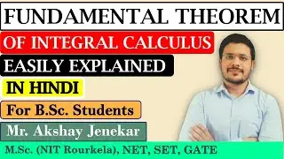 The Fundamental Theorems of Calculus (in HINDI)| Riemann Integrals | Real Analysis | BSc Mathematics