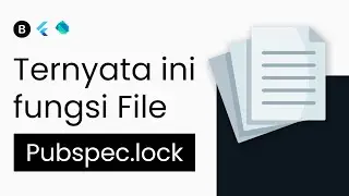 Buat Apa sih File Pubspec.lock di Flutter?