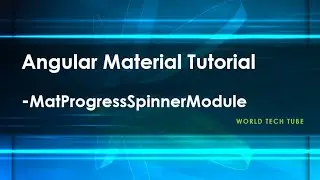 Angular Material Tutorial | MatProgressSpinner Module in Angular Material