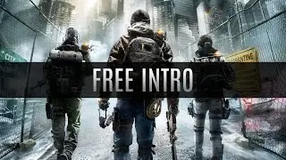 Tom Clancy’s The Division Intro/Outro - (Free)