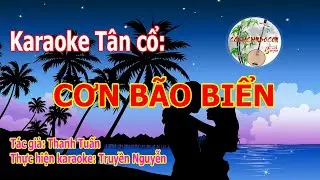 CƠN BÃO BIỂN - Karaoke Tân Cổ