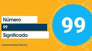99 você está vendo muito esse número? noventa e nove numerologia, mensagem do anjo, significado