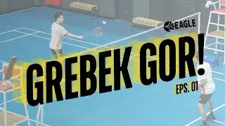 Grebek GOR Bareng EAGLE | #EagleCorner | Eps. 01