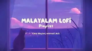 30 mins of best malayalam lofi compilation | Chris Wayne, eternaL, AJX | night Lofi