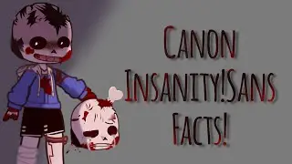 Canon Insanity!Sans facts! // Sorta short sorry! // {ÃmÎšČhîłł}