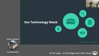 IoT at scale – on the Edge and in the Cloud - Jordan Appleson