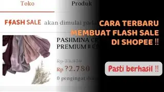 CARA TERBARU MEMBUAT FLASH SALE TOKO DI SHOPEE‼️