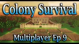 Colony Survival Multiplayer Ep 9  – Protecting Our Colonists ( Colony Survival Playthrough )