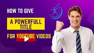 how to give powerful title for youtube videos I in English I best tool I became successful youtuber