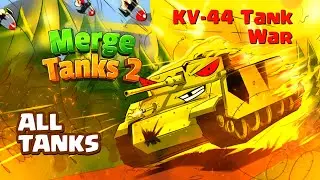 Merge Tanks 2: KV-44 Tank War 💥 All Tanks
