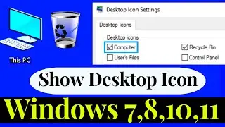 How To Show Icon On Desktop in windows 7,8,10,11 || How to add This PC My Computer icon to desktop
