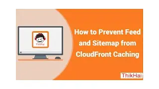 How to Prevent Feed and Sitemap from CloudFront Caching