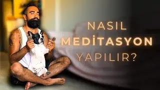 Meditasyon Nasıl Yapılır? | Meditasyona Giriş
