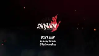 Don't Stop Now - Jared Palomar, Dan Murphy, Anthony Sanudo (VCS Summer 2020 Trailer Song)